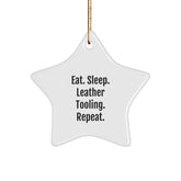 Leather Tooling Gifts from Men - Eat. Sleep. Leather Tooling. Repeat., Star Ornament for Christmas, Gifts for Leather Tooling Enthusiasts - Image 1